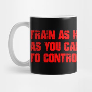 Advice Train As Hard Mug